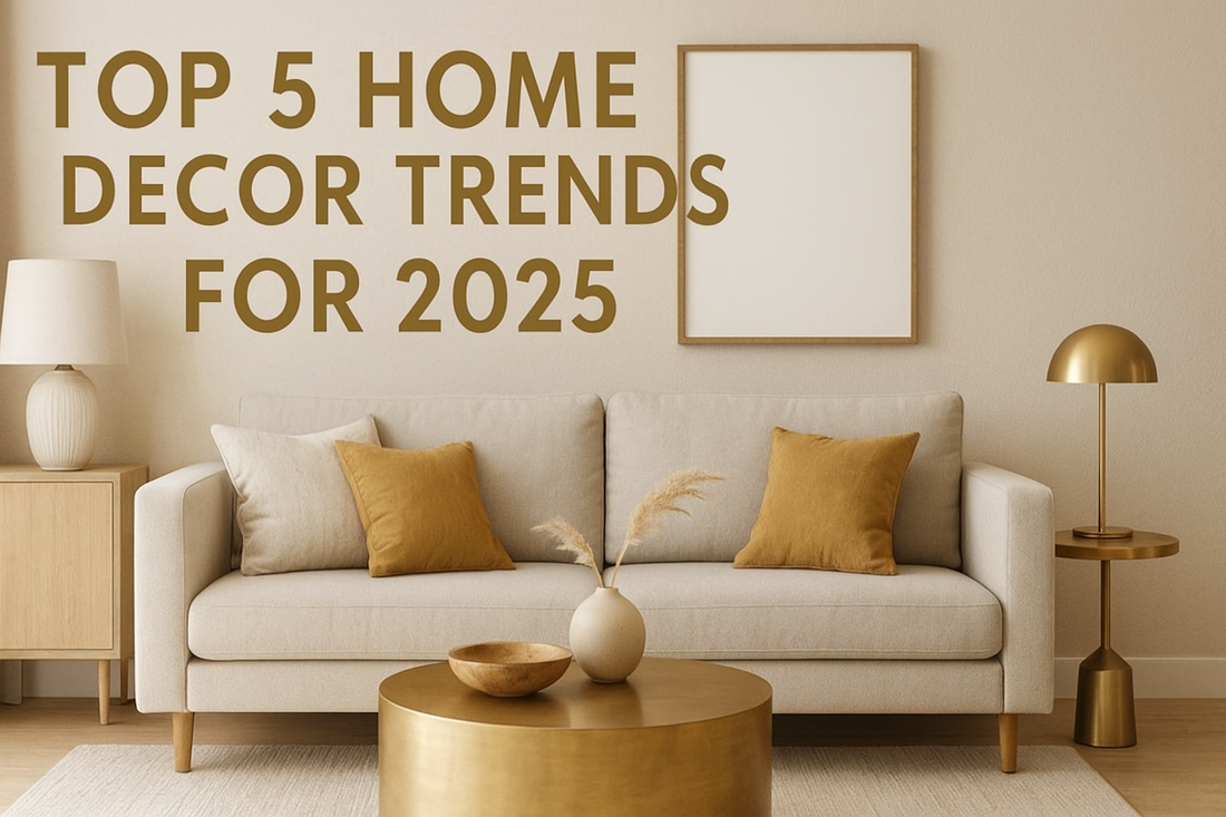 Top 5 Home Decor Trends for 2025